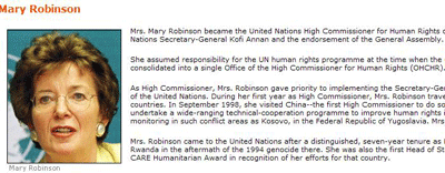 유엔 고등판무관으로 활동한 그녀에 대한 설명이 유엔 홈페이지에 있다.(http://www.ohchr.org/EN/AboutUs/Pages/Robinson.aspx)<br />
